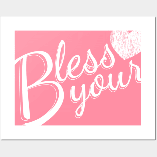 Bless Your Heart Posters and Art